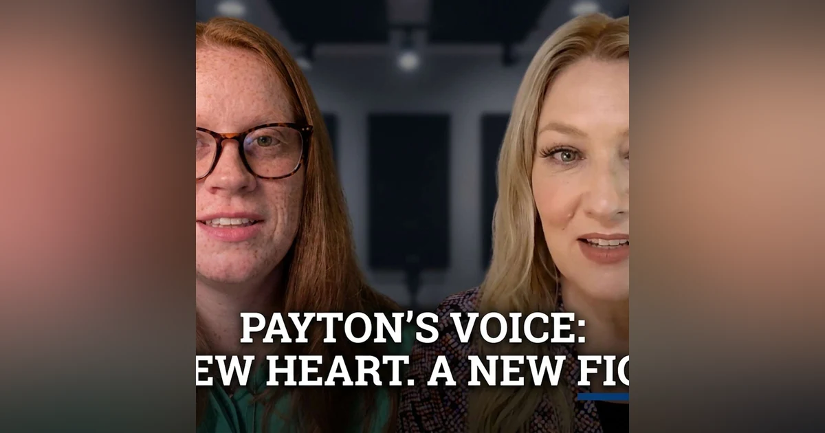 Payton's Voice: A New Heart. A New Fight.