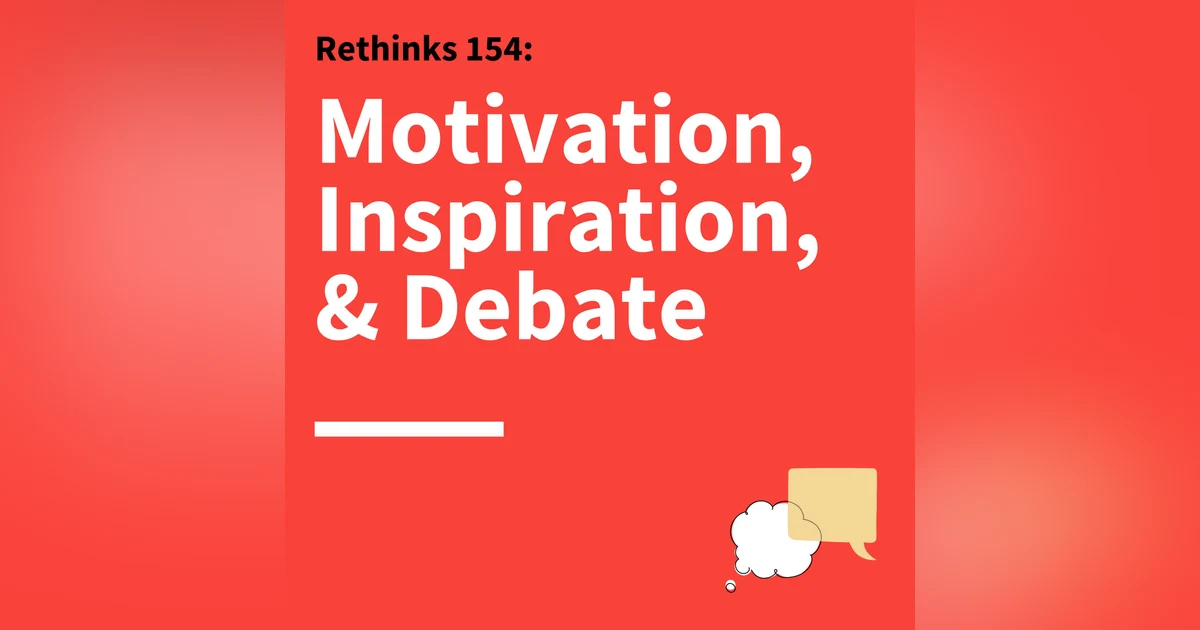 154. Rethinks: Communicating Better as a Leader
