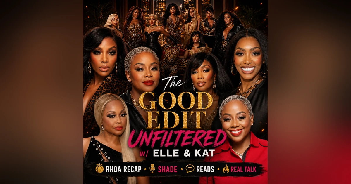 Why Atlanta is Failing  | Porsha Phaedra Cast RHOA Recap Franchise Commentary The Good Edit RHOA Recap