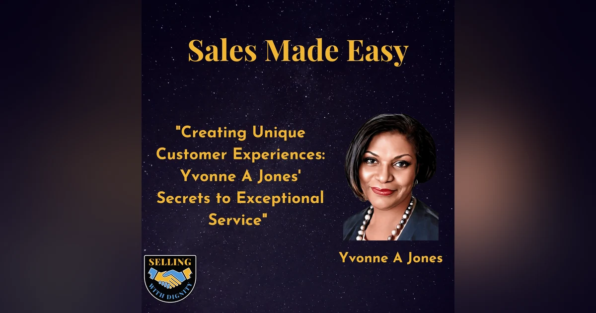 "Creating Unique Customer Experiences: Yvonne A Jones' Secrets to Exceptional Service"