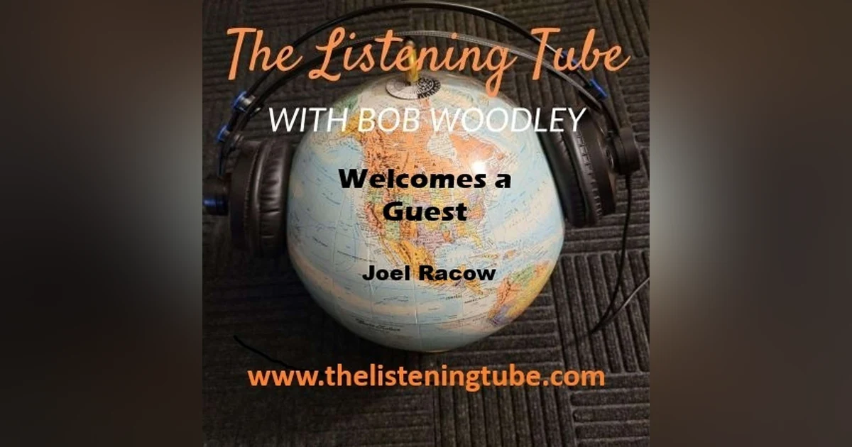 The Listening Tube Welcomes Joel Racow