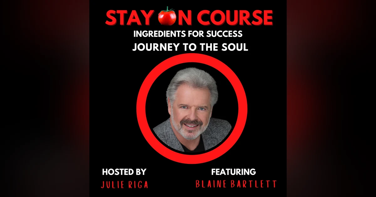 Journey to the Soul with Blaine Barlett