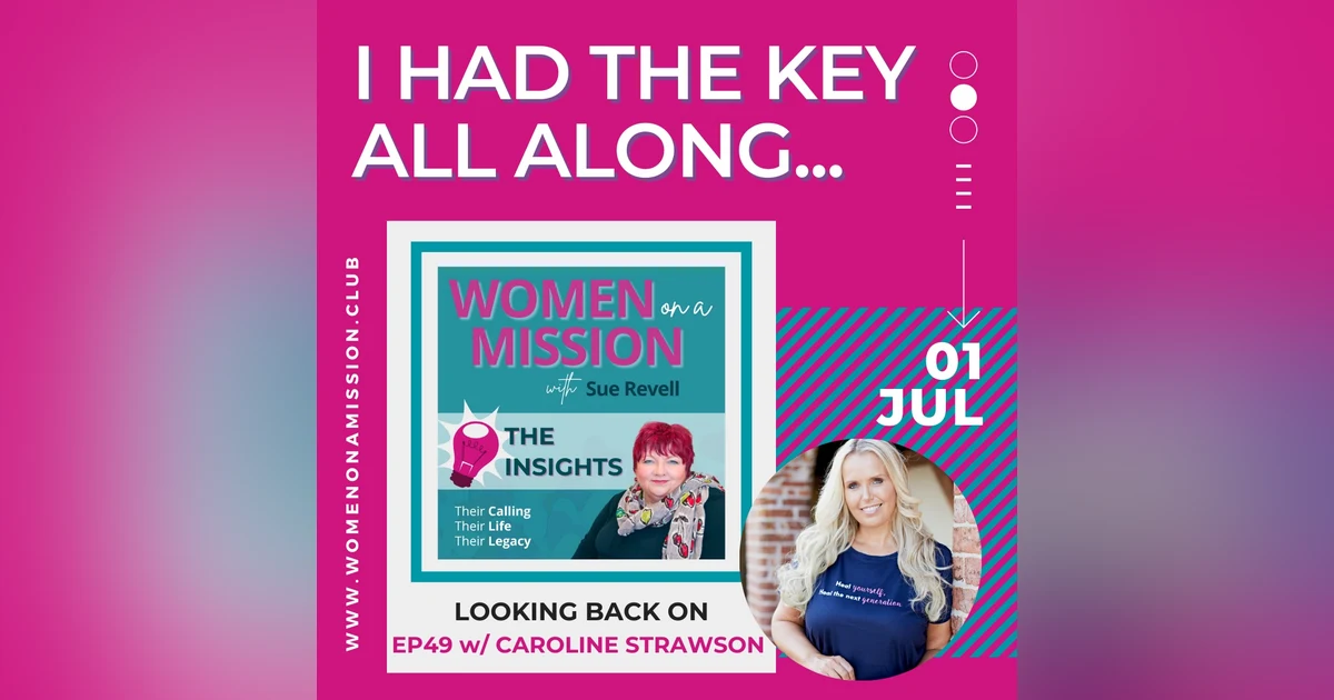 #050: Looking back on "I Had The Key All Along" with Caroline Strawson