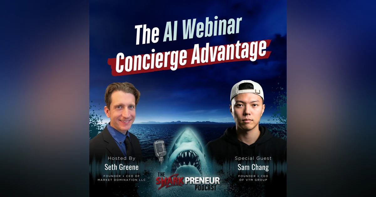 Episode 1312: The AI Webinar Concierge Advantage with Sam Chang