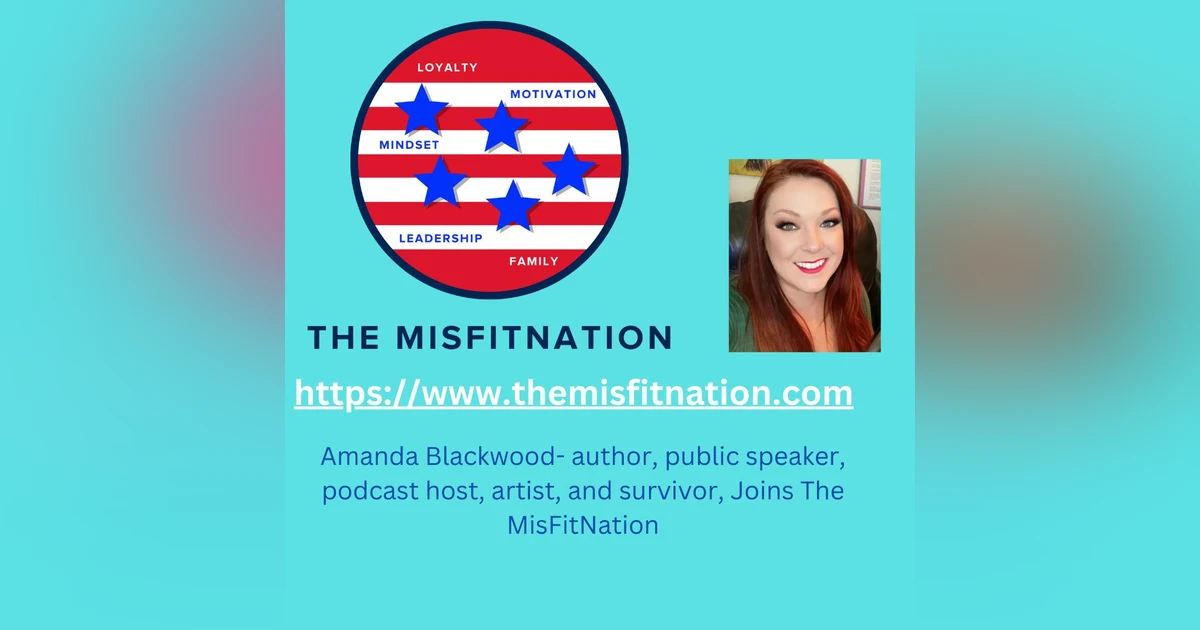 The MisFitNation Show chat with Amanda Blackwood - author, speaker, podcast host, artist, survivor