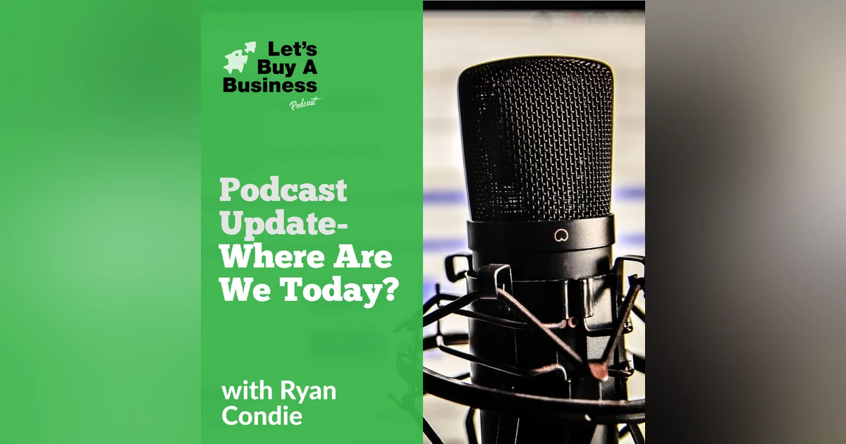 Podcast Update - Where Are We Today?