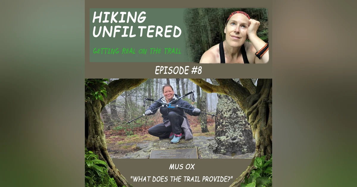 Episode #8 - Mus Ox - "What does the trail provide?"