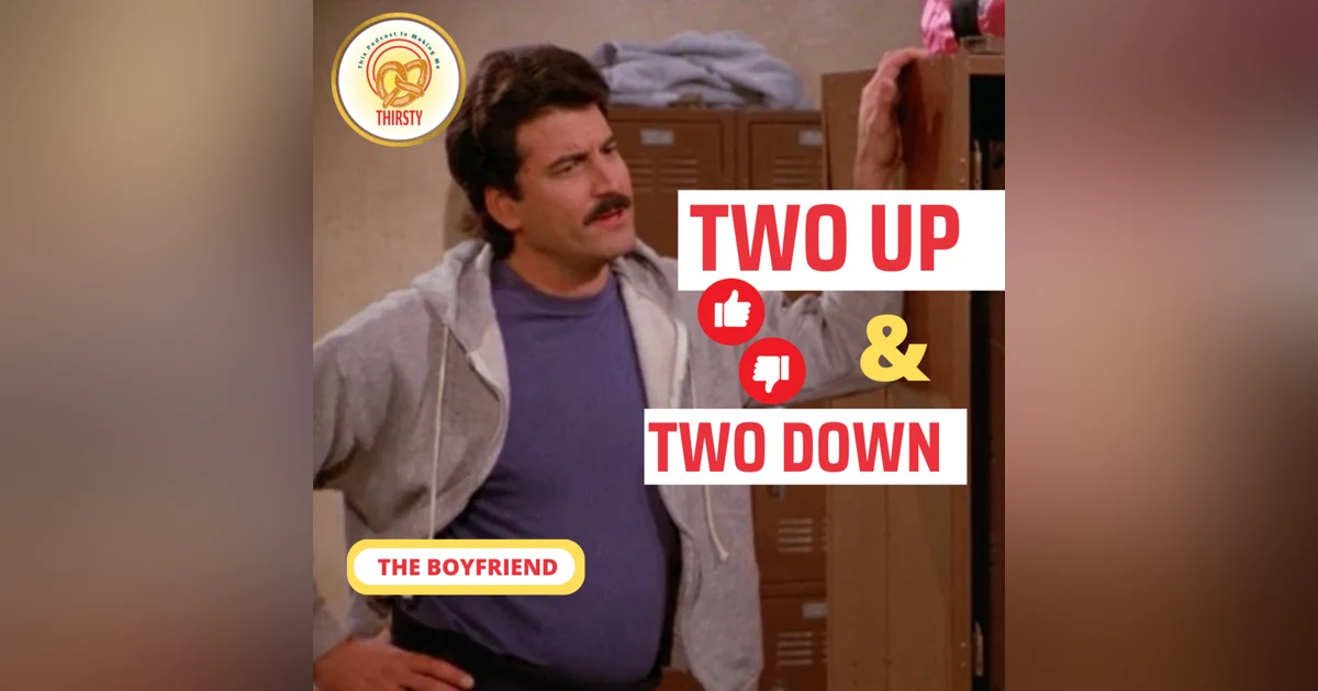 Seinfeld Podcast | Two Up and Two Down | The Boyfriend