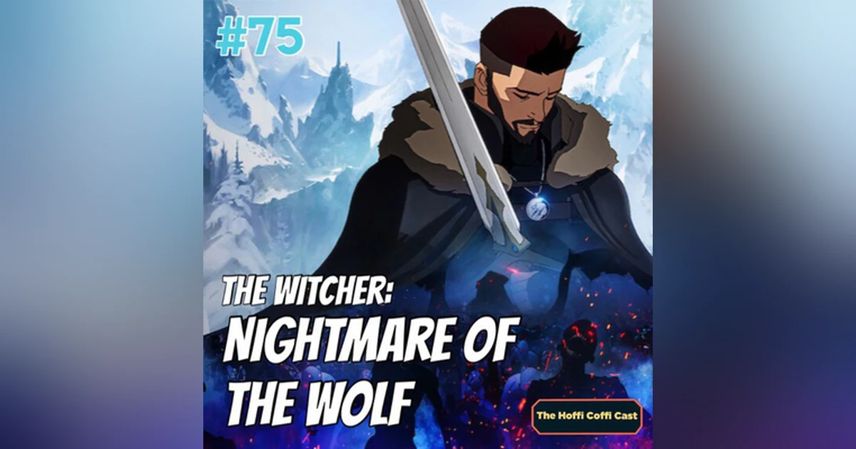 75 - The Witcher: Nightmare of the Wolf (2021)