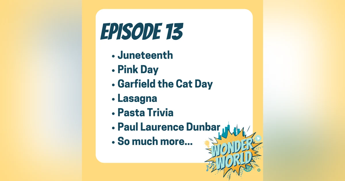 Wonder World Podcast Week of June 19