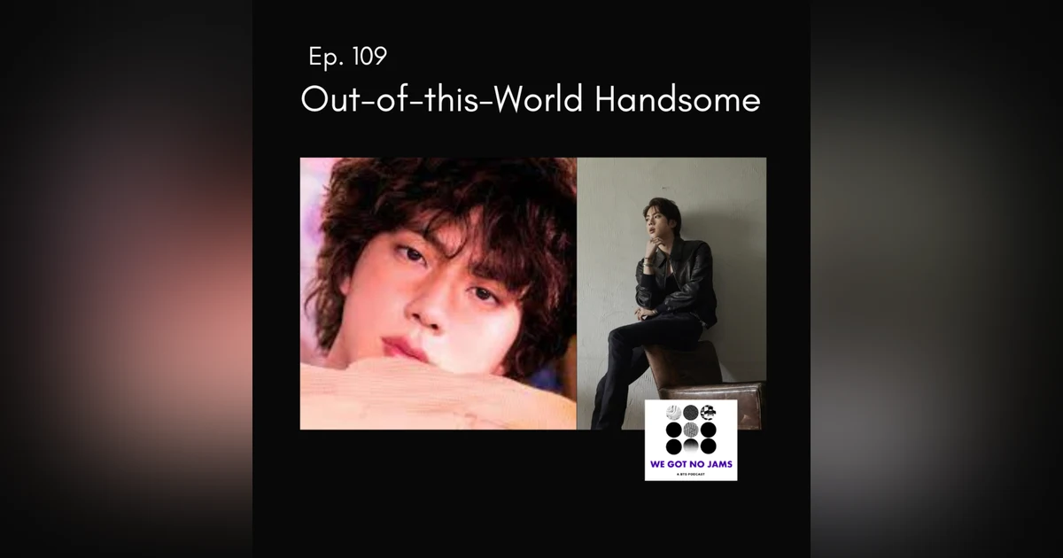 109. Out-of-this-World Handsome