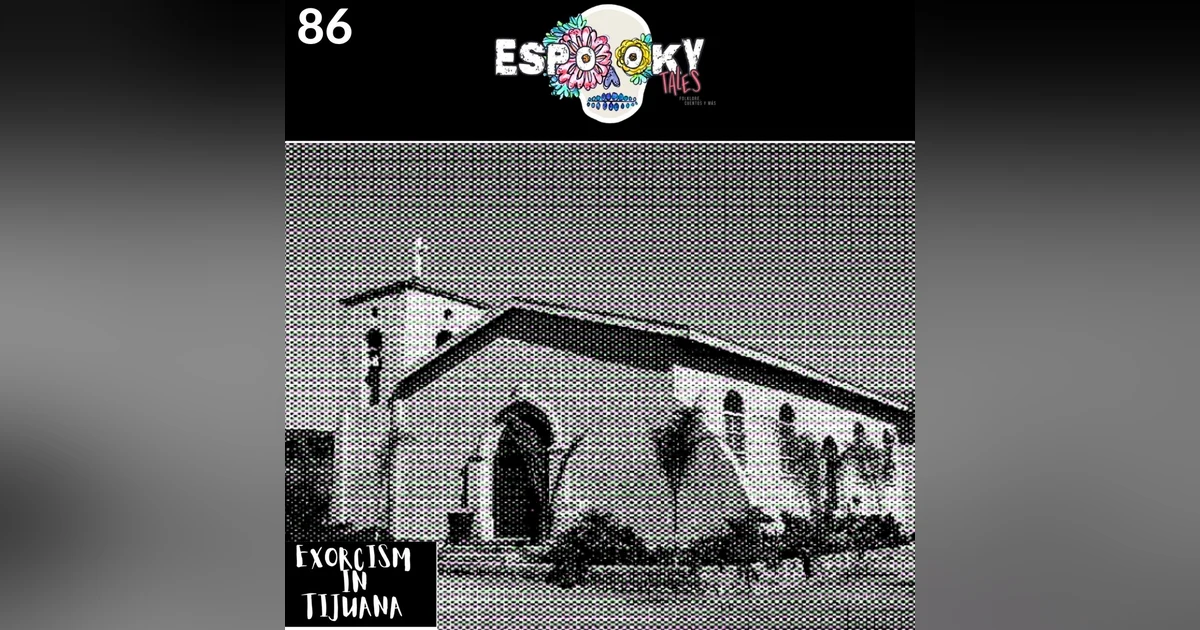 An Exorcism in Tijuana