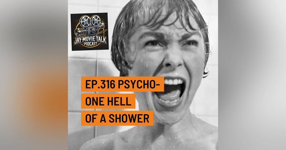 Jay Movie Talk Ep.316 Psycho-One hell of a shower