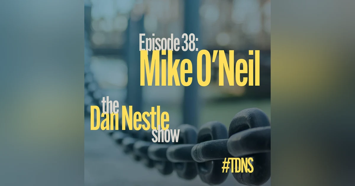 038: Mike O'Neil: LinkedIn Legend
