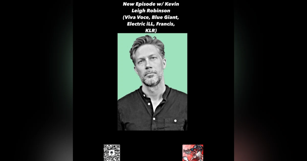 Kevin Leigh Robinson (Viva Voce, Blue Giant, Francis, Electric iLL, KLR)