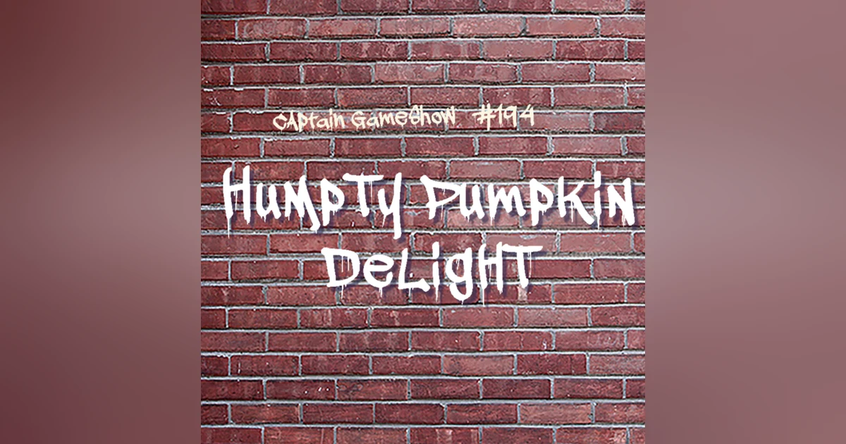 Episode 194: Humpty Pumpkin Delight