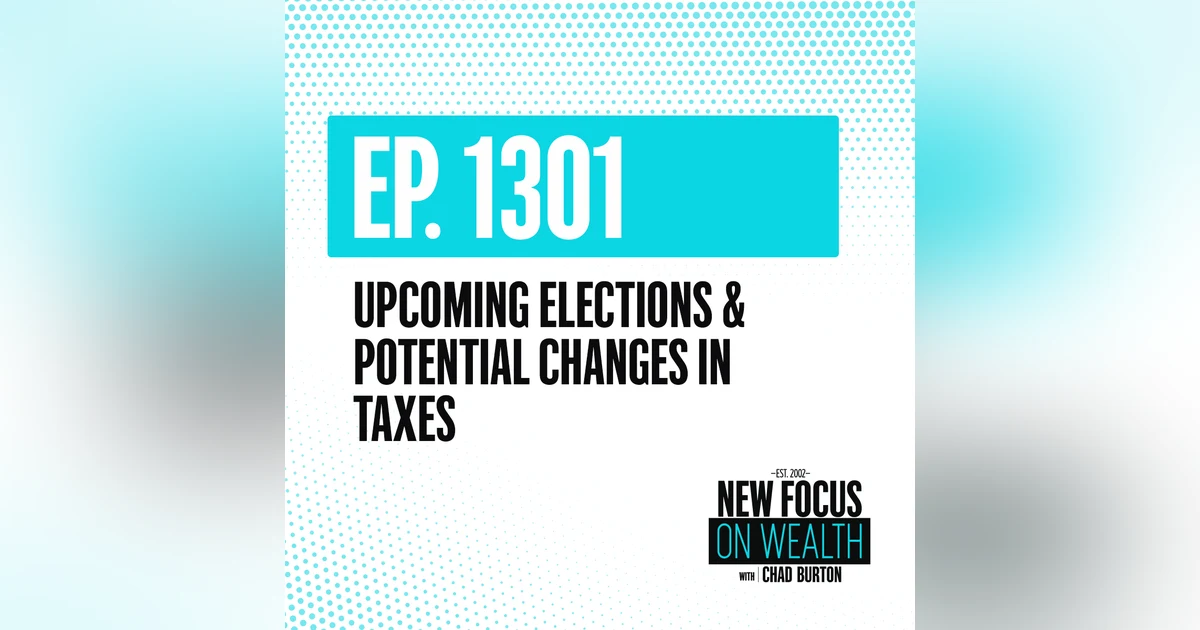 Upcoming Elections & Potential Changes in Taxes