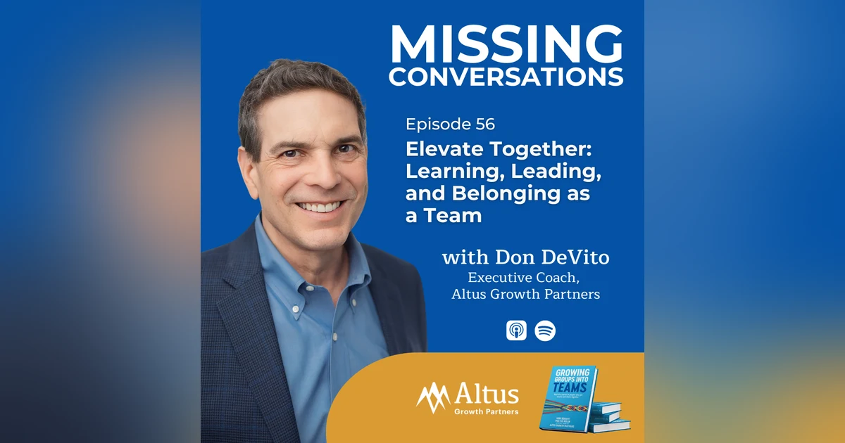 Episode #56: Elevate Together: Learning, Leading, and Belonging as a Team