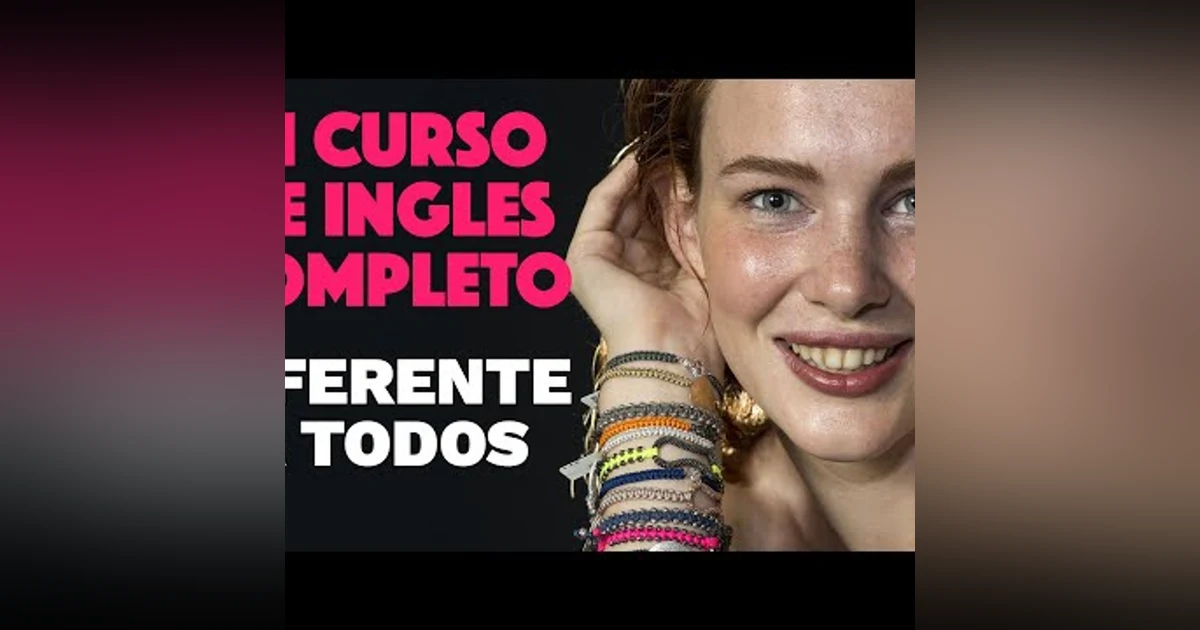 039. Curso de Inglés Completo Diferente a Todos, Gratis Desde Cero a Avanzado