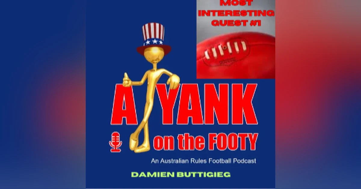 Episode 353 - Most interesting guest #1 - Damien Buttigieg AFL (EXPLICIT)