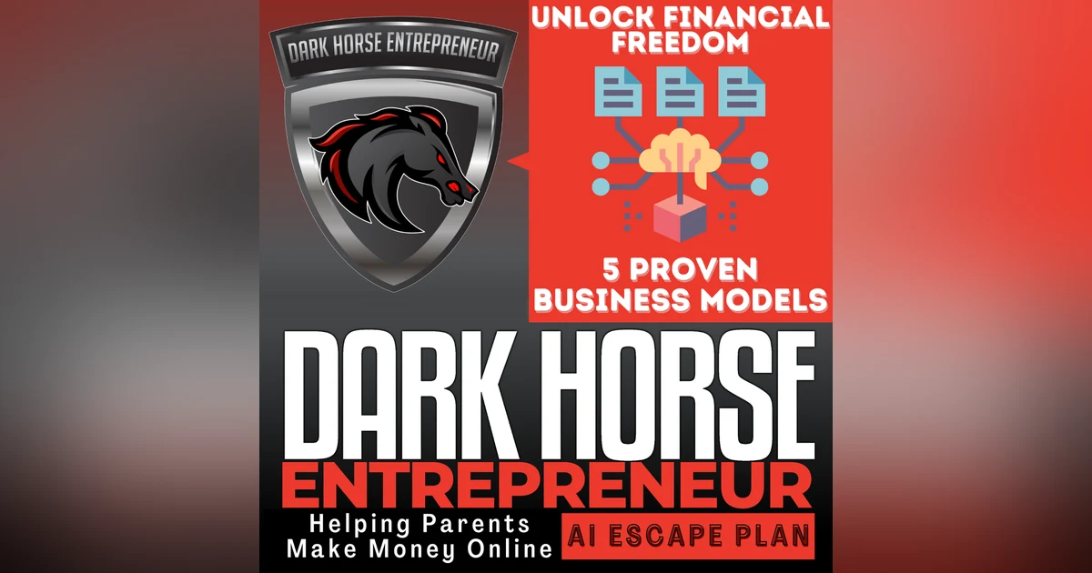 EP 511 Unlock Financial Freedom: 5 Proven Business Models for Busy Parents + The Ultimate AI-Powered Strategy
