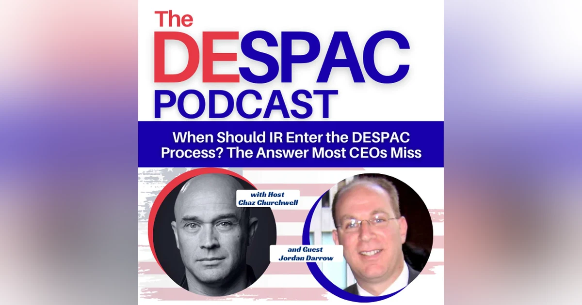 When Should IR Enter the DESPAC Process? The Answer Most CEOs Miss