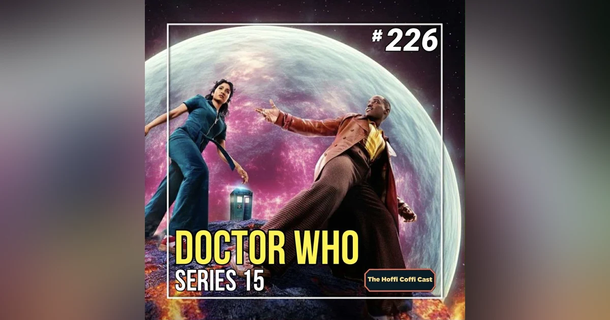 226 - Doctor Who Series 15
