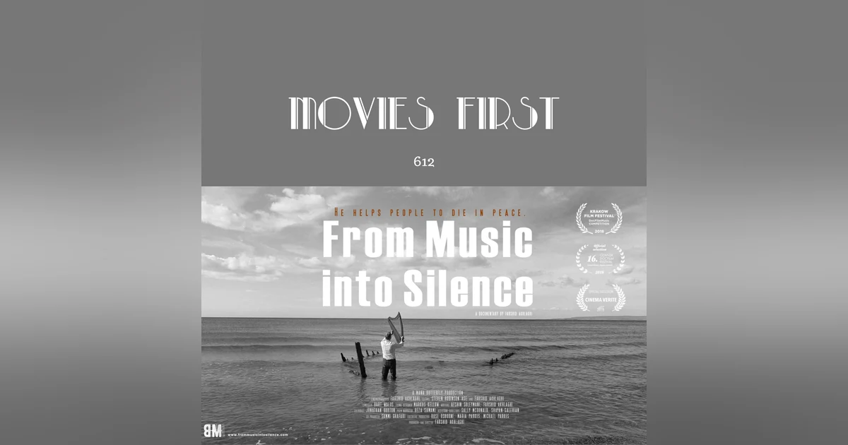 612: From Music Into Silence (Documentary) (a review)