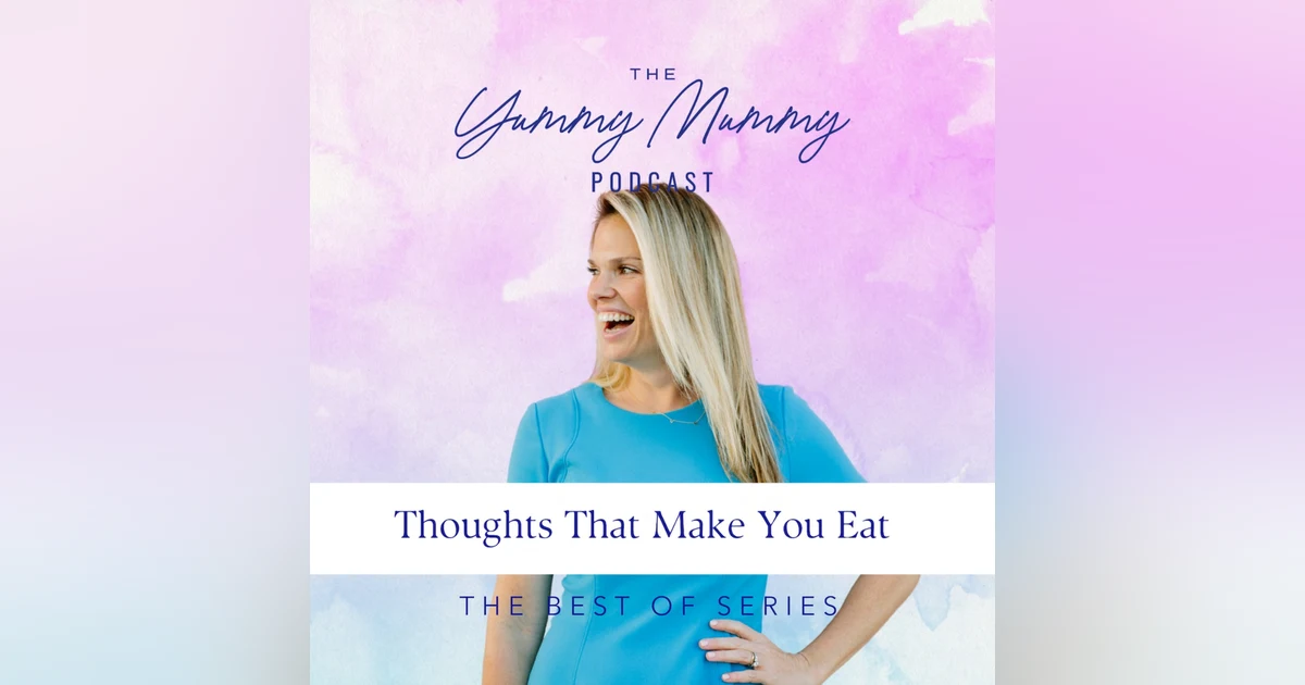 Thoughts That Make You Eat