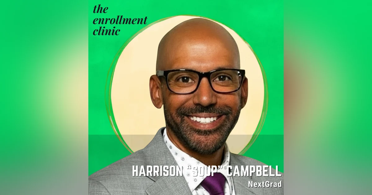 The High School Hallway, Higher Ed's Last Untapped Channel | Harrison "Soup" Campbell, NextGrad