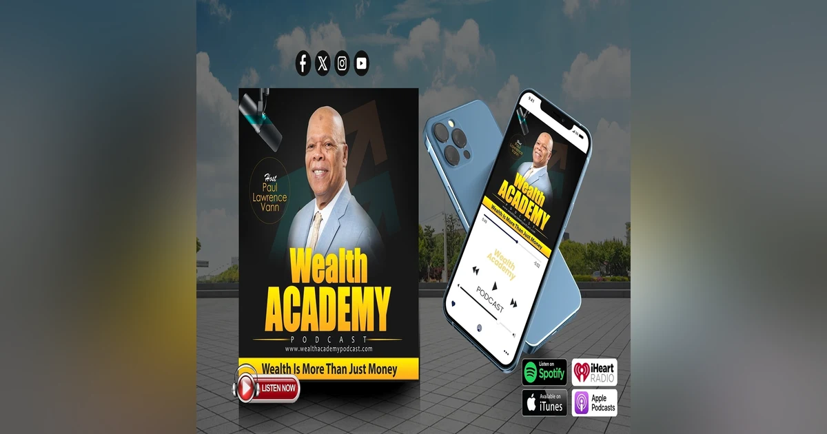 Episode 293 - Wealth Academy Podcast - July Guest Experts