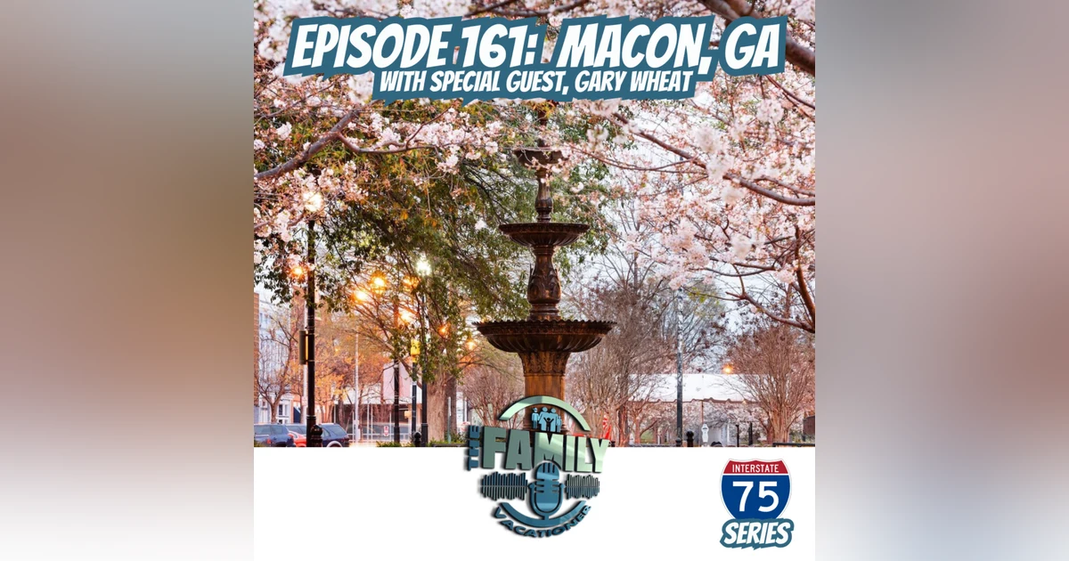 Music, History, and Family Fun in Macon GA
