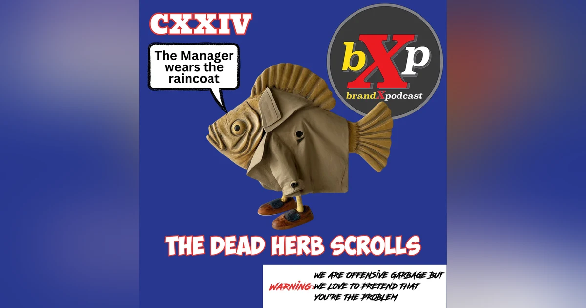 The Dead Herb Scrolls | Episode 124