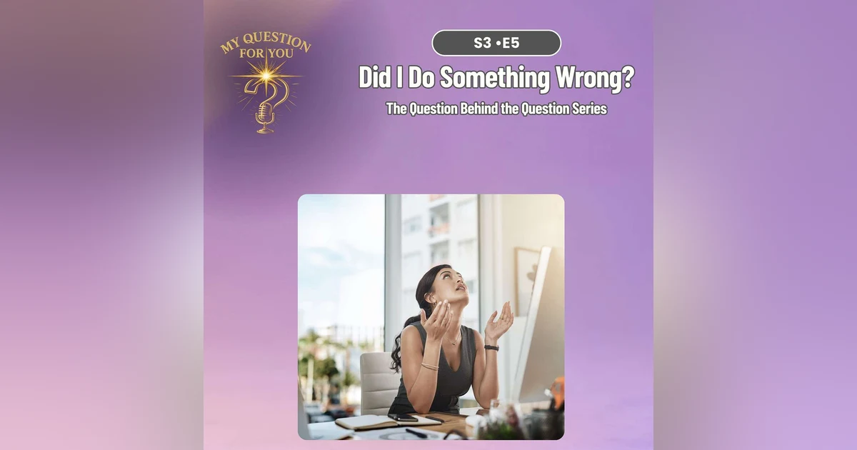 Did I Do Something Wrong?