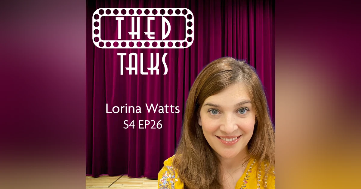 4.26 A Conversation with Lorina Watts