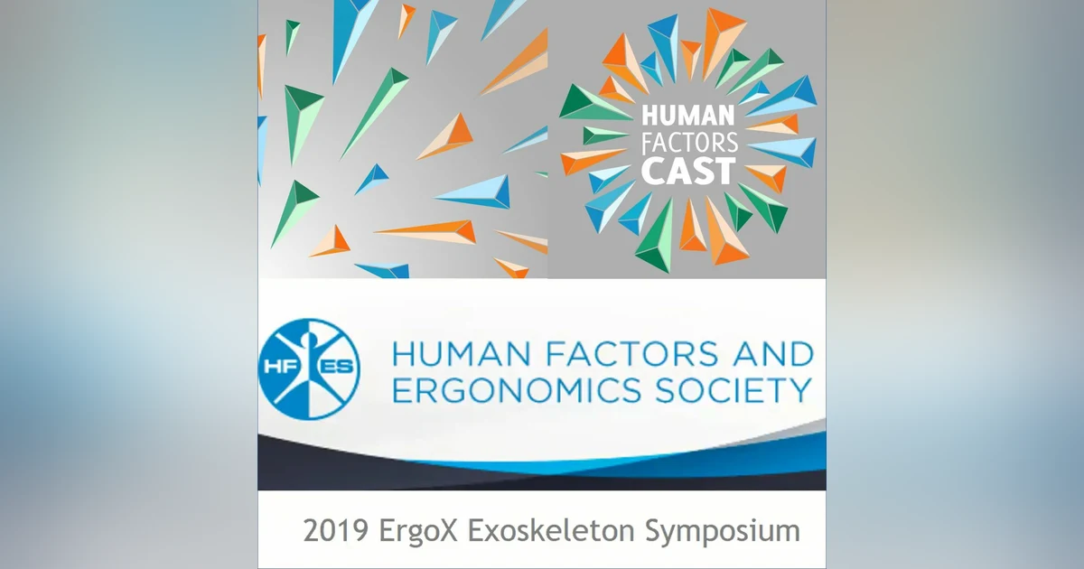 Bonus: A Preview of the 2019 ErgoX Exoskeleton Symposium: Exoskeletons in the Workplace and Beyond