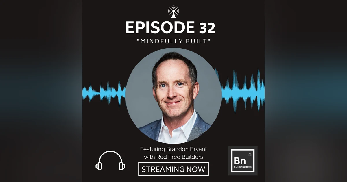 EP 32: Mindfully Built