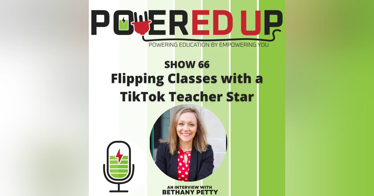 Show 66: Flipping Classes with a TikTok Teacher Star