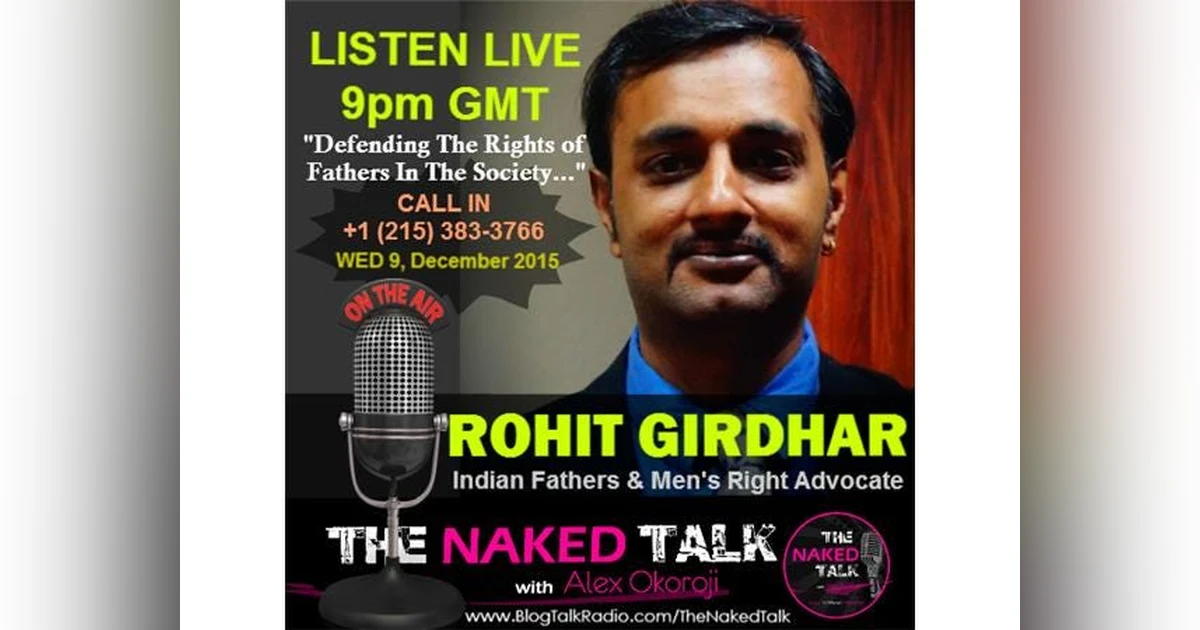 Defending The Rights Of Fathers In The Society w/ Guest - Rohit Girdhar