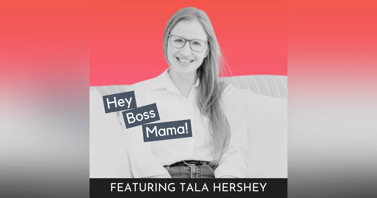Stop Trading Hours for Dollars as a Mom Entrepreneur | Tala Hershey