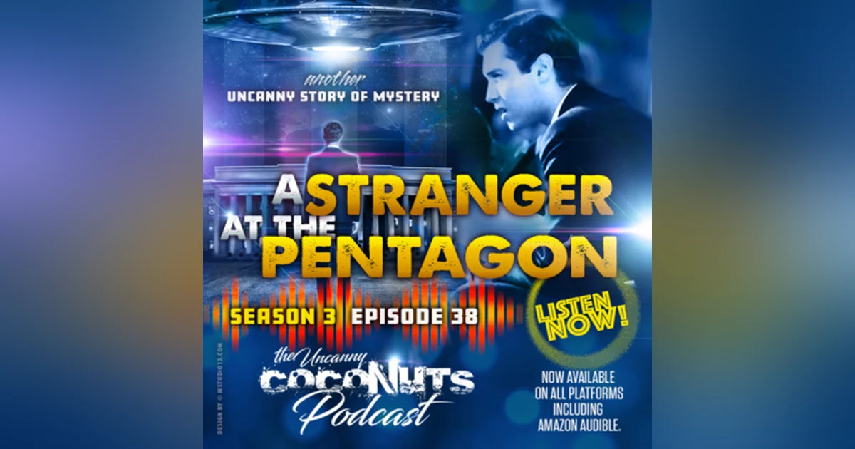 S3E38 – A Stranger at the Pentagon