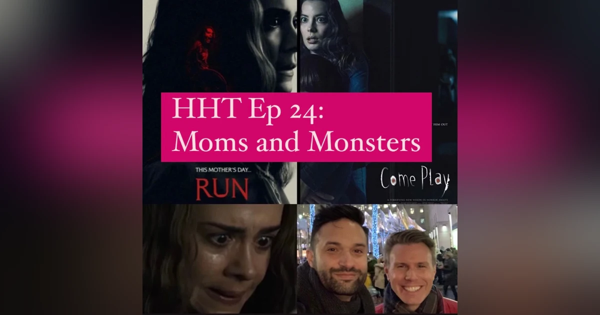 Ep 24: Moms and Monsters