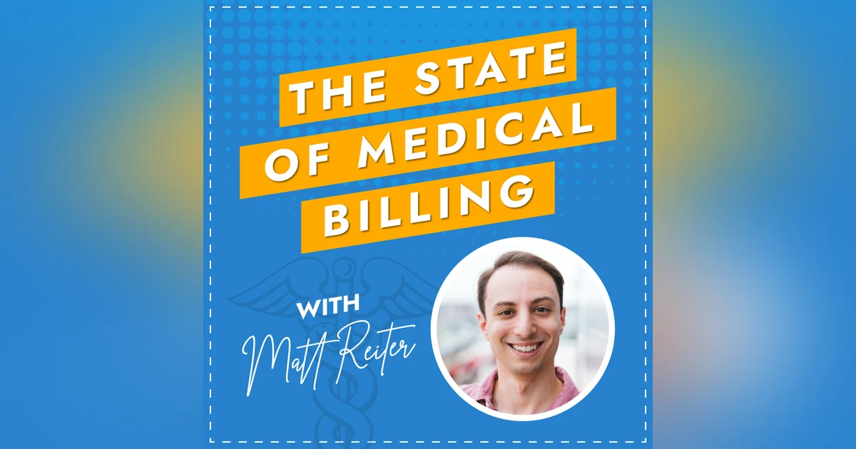 The State of Medical Billing with Matt Reiter