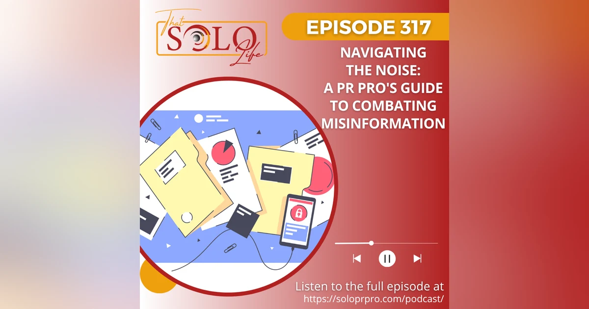 Navigating the Noise: A PR Pro's Guide to Combating Misinformation