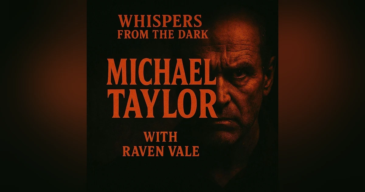 110: Whispers from the Dark: Michael Taylor 1974 – England’s Exorcism, Demonic Possession & True Crime Horror