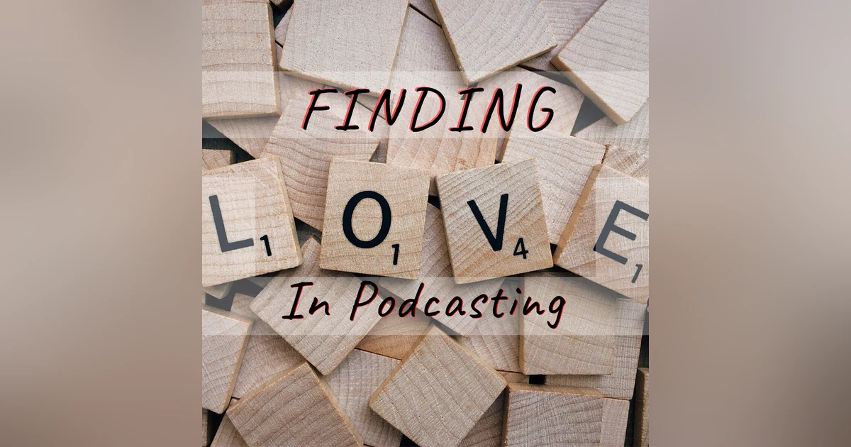 Finding Love in Podcasting - Being Found By Google