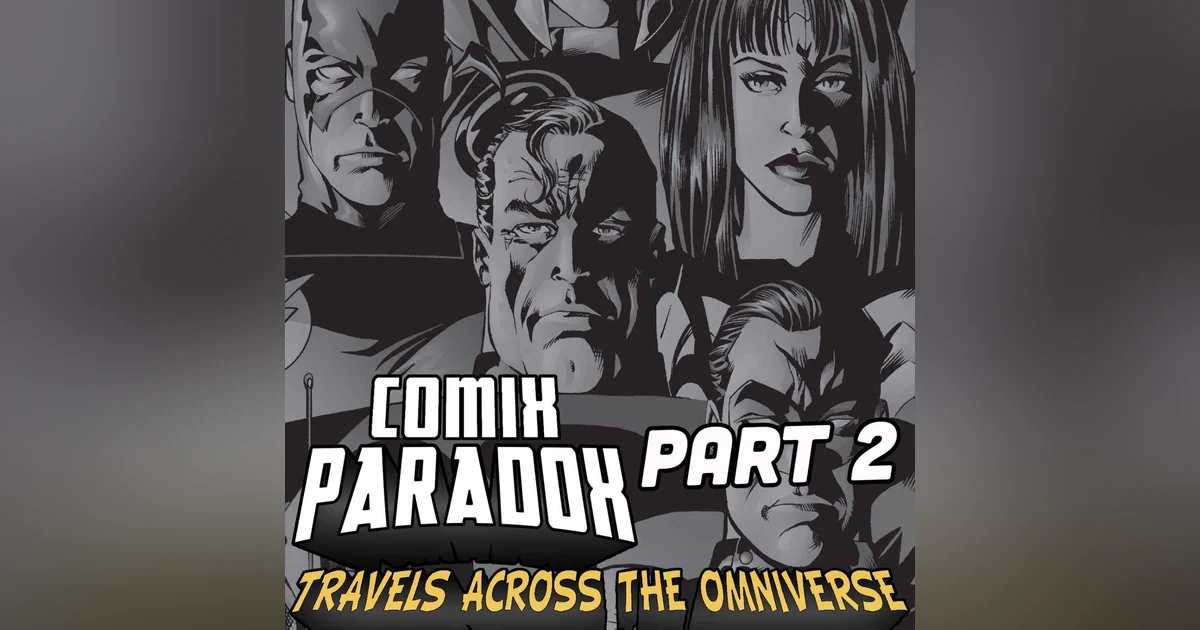 Ep.21 – Comix Paradox Presents JLA Secret Society of Super Heroes Part 2