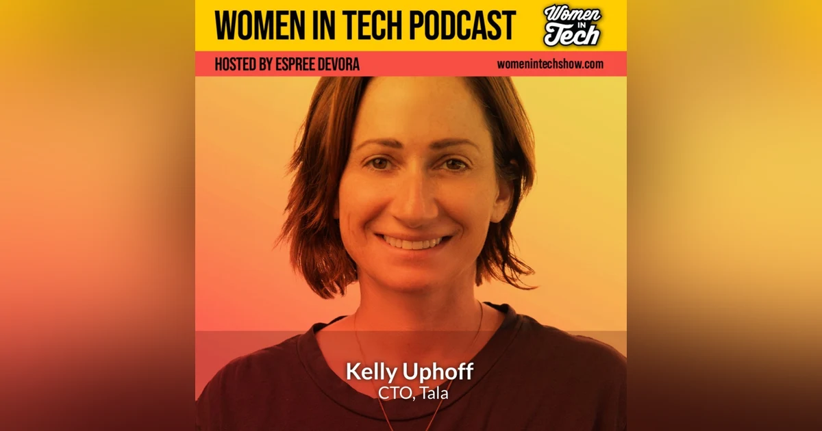 Kelly Uphoff of Tala: Leader and Technologist: Women In Tech Maryland