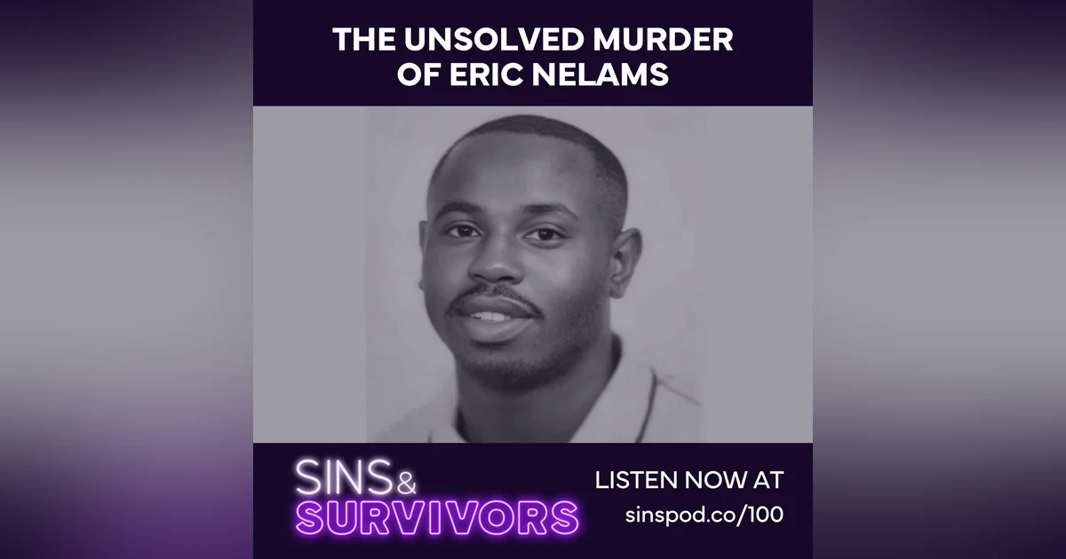 The Unsolved Murder of Eric Nelams