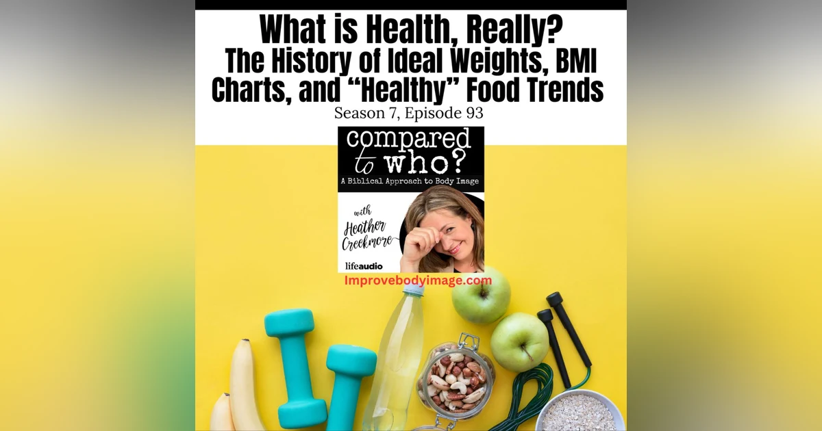 What is Health Podcast? The History of BMI, Ideal Weights, Bathroom Scales, and Food Trends
